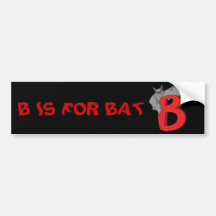 B Is For Bat Bumper Sticker