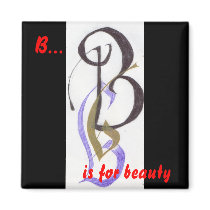 B is for Beauty magnets by JohnnaCrider B is for Beauty magnets