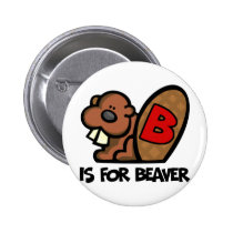 B Is For Beaver buttons
