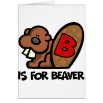 B Is For Beaver Greeting Card