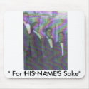 B.U.M.S. IV, " For HIS NAME'S Sake" mousepads by brotherperry111 B.U.M.S. IV, " For HIS NAME'S Sake" mousepads