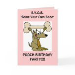 B.Y.O.B."Bring Your Own Bone" Dog B Day Card