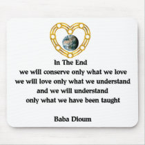Baba Dioum Quote mousepads by orsobear Baba Dioum Quote mousepads