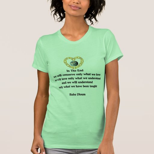 Baba Dioum Quote Tees