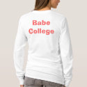Babe College Hoody t-shirts by naughtyblonde Babe College Hoody t-shirts