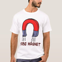 babe magnet t-shirts by guynatav babe magnet t-shirts