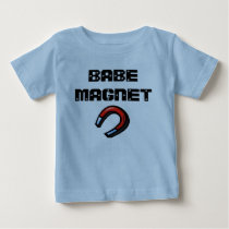 BABE MAGNET t-shirts by tanninggirl BABE MAGNET t-shirts