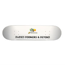 BABIES BOOMERS & BEYOND SKATE BOARDS