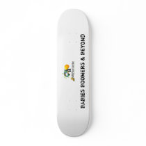 BABIES BOOMERS & BEYOND skateboards