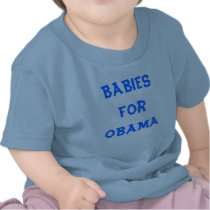 BABIES for OBAMA t shirt  and onesie