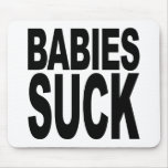 Babies Suck Mousepad