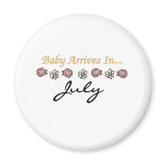 Baby Arrives in July magnets