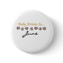Baby Arrives in June buttons