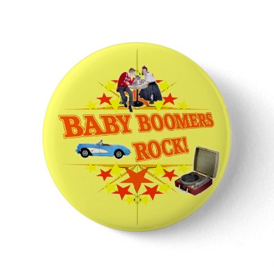 Baby Boomers Rock Pinback Buttons by sagart1952
