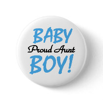 Baby Boy Proud Aunt buttons by familymembers Baby Boy Proud Aunt buttons