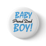 Baby Boy Proud Dad Pinback Button
