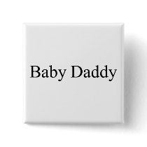 Baby Daddy Pin
