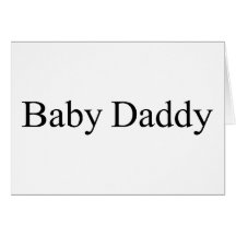 Baby Daddy Greeting Card