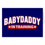 Baby Daddy In Training Cards