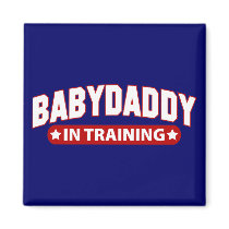 Baby Daddy In Training Fridge Magnets