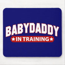 Baby Daddy In Training Mouse Pads