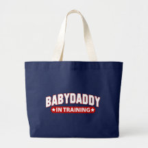 Baby Daddy In Training Tote Bags