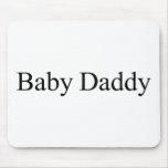 Baby Daddy Mouse Mat