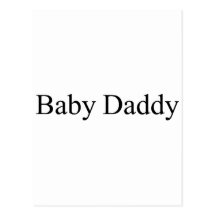 Baby Daddy Post Cards