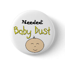 Baby Dust Needed buttons