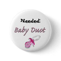 Baby Dust Needed buttons