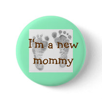 baby feet 1, I'm a new mommy buttons