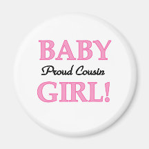 Baby Girl Proud Cousin Fridge Magnets