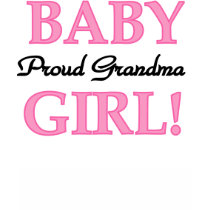 Baby Girl Proud Grandma T-shirt