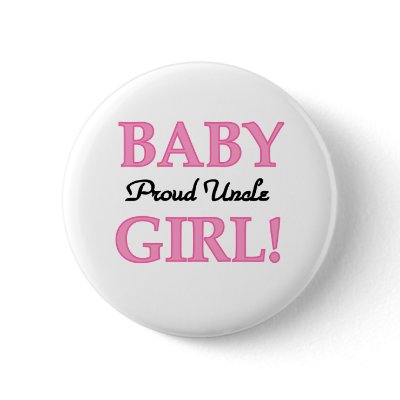 Baby Girl Proud Uncle Button by familymembers