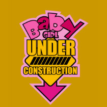 Baby Girl Under Construction T-Shirt by crazycoolbaby Baby Girl Under Construction T-Shirt