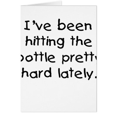 Baby Humor Hitting the Bottle  Cards by toddlersplace