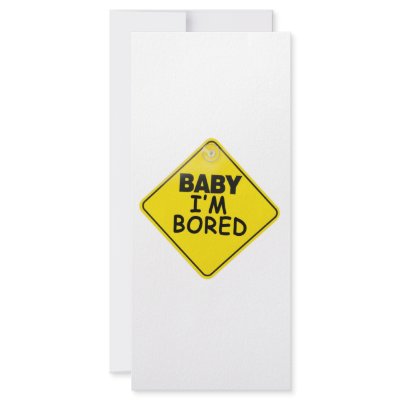 Baby I'm Bored Custom Rack Card by sabre6