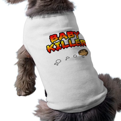 Baby Killer Dog Tshirt