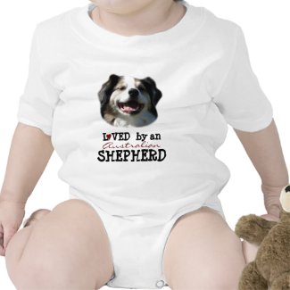Baby Loved by an Australian Shepherd shirt