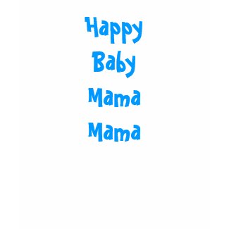 Baby Mama Mama Boy Blue: Grandma Gift shirt