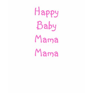 Baby Mama Mama Girl Pink: Grandma Gift shirt