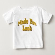 Baby MulWear Made You Look Tee t-shirts by MekMek Baby MulWear Made You Look Tee t-shirts