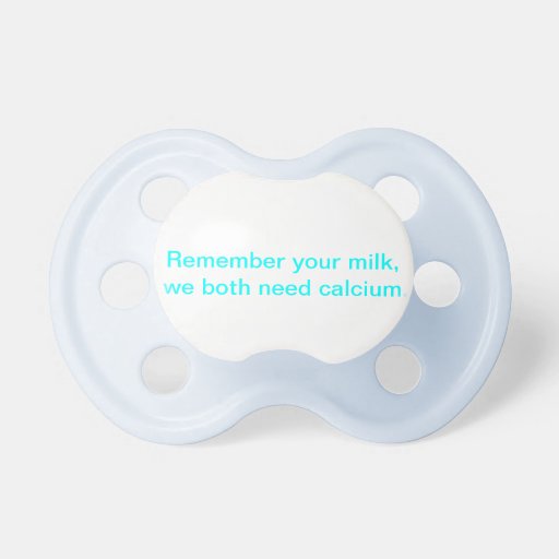 Baby Pacifier with food quotes Zazzle