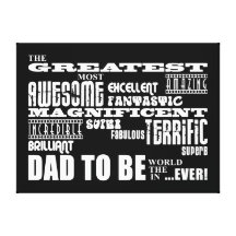 Baby Shower Greatest Best Future Fathers Dad to Be Stretched Canvas Print
