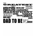 Baby Shower Greatest Best Future Fathers Dad to Be T-shirts