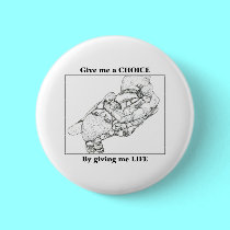 Baby Tia: Give me a CHOICE by giving me LIFE buttons by Artists4God Baby Tia: Give me a CHOICE by giving me LIFE buttons