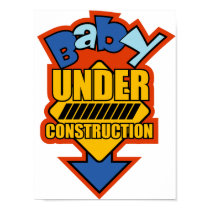 BABY UNDER CONSTRUCTION posters by crazycoolbaby BABY UNDER CONSTRUCTION posters
