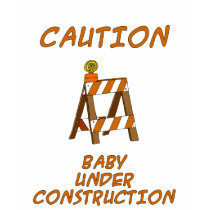 Baby under construction t-shirts by nopolymon Baby under construction t-shirts