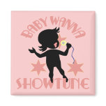 Baby Wanna Showtune (Girl) Magnet
