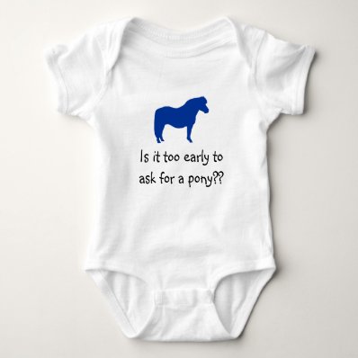 Baby Wants Pony T Shirts